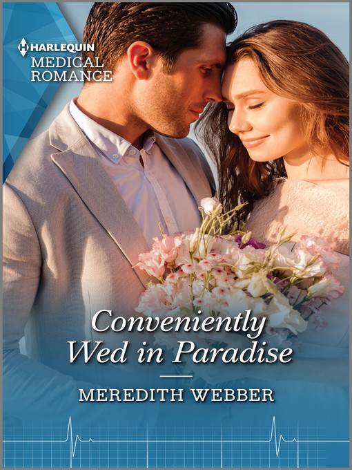 Title details for Conveniently Wed in Paradise by Meredith Webber - Available